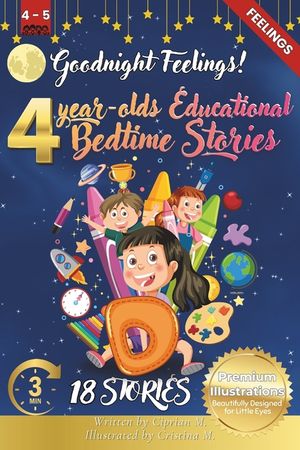 Goodnight Feelings: 4-Year-Old's Educational Bedtime Stories with Premium Illustrations: A Gentle Journey Through Emotions to Support Emot image number 0