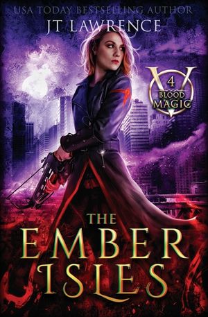 The Ember Isles: An Urban Fantasy Action Adventure: Blood Magic Book 4 image number 0