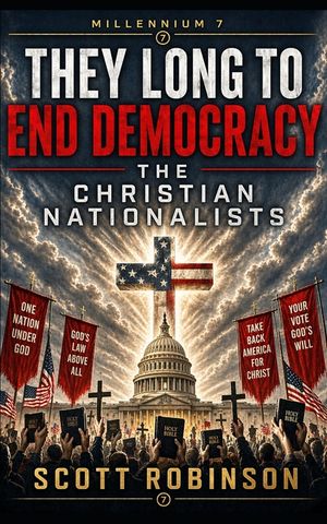 They Long to End Democracy: Christian Nationalists image number 0