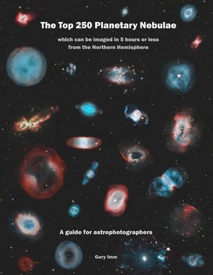 The Top 250 Planetary Nebulae: A Guide for Astrophotographers image number 0