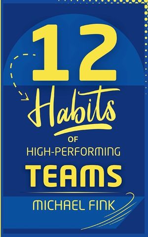 12 Habits of High-Performing Teams image number 0