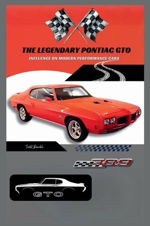 The Legendary Pontiac GTO: Influence on Modern Performance Cars image number 0