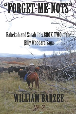 "Forget-Me-Nots": Rebekah and Sarah Jo's Book Two of the Billy Woodard Saga image number 0