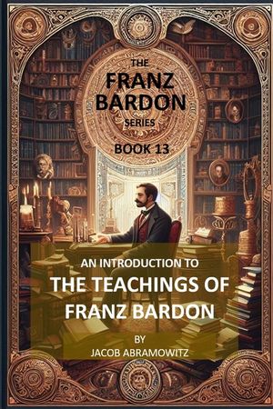 An Introduction to the Teachings of Franz Bardon image number 0
