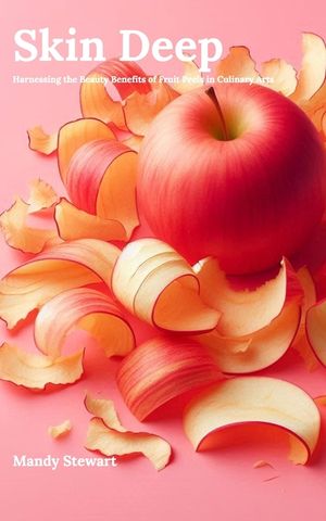 Skin Deep: Harnessing the Beauty Benefits of Fruit Peels in Culinary Arts image number 0