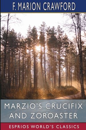 Marzio's Crucifix and Zoroaster (Esprios Classics) image number 0