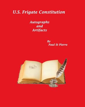 US Frigate Constitution: Autographs and Artifacts image number 0