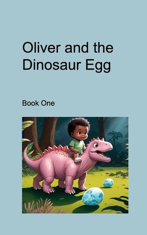 Oliver and the Dinosaur Egg image number 0
