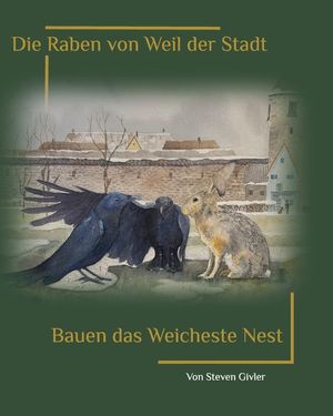 Die Raben von Weil der Stadt Bauen das weicheste Nest image number 0