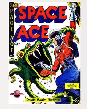 Space Ace, #5: Edition 1952, Restoration 2024 image number 0