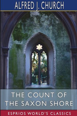 The Count of the Saxon Shore (Esprios Classics): with Ruth Putnam image number 0