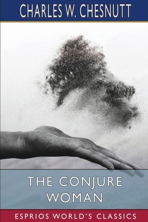The Conjure Woman (Esprios Classics) image number 0