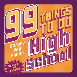 99 Things to Do Before You Finish High School (Revised and Updated) image number 0