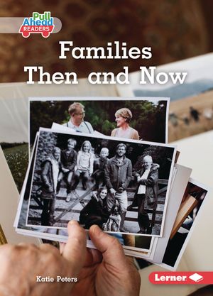 Families Then and Now image number 0