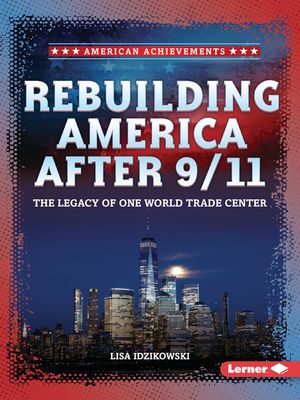 Rebuilding America After 9/11: The Legacy of One World Trade Center image number 0
