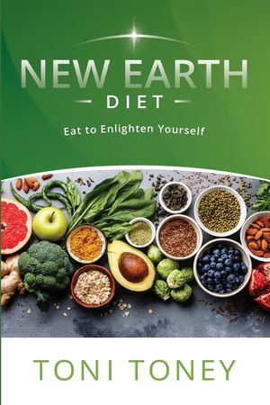 New Earth Diet: Eat to Enlighten Yourself image number 0