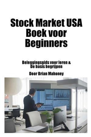 Stock Market USA Boek voor beginners: Beleggingsgids voor leren & De basis begrijpen image number 0