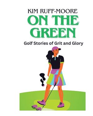 On The Green: Golf Stories of Grit and Glory image number 0