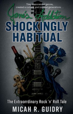 Jane's Addiction: The Extraordinary Rock 'n' Roll Tale image number 0