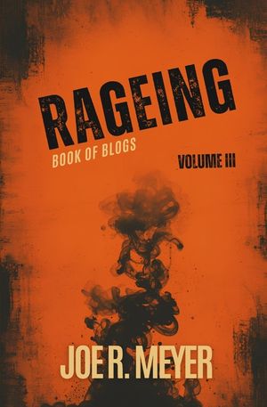 Rageing: Book of Blogs - Volume 3 image number 0