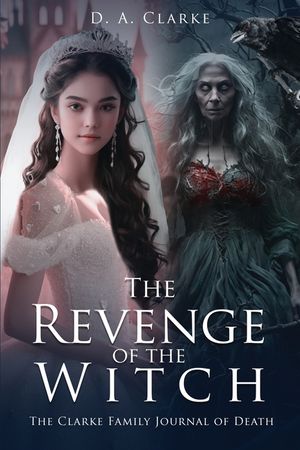 The Revenge of The Witch- The Clarke Family Journal of Death image number 0