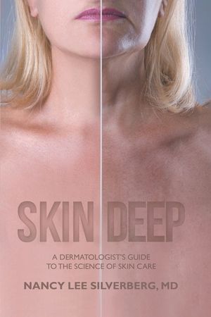 Skin Deep: A Dermatologist's Guide to the Science of Skin Care image number 0