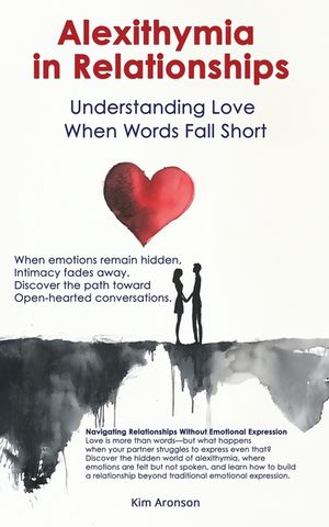 Alexithymia in Relationships: Understanding Love When Words Fall Short image number 0