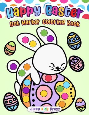 Happy Easter Dot Marker Coloring Book image number 0