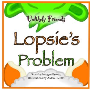 Unlikely Friends: Lopsie's Problem image number 0