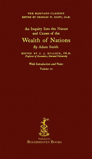 The Harvard Classics: Volume 10 - The Wealth of Nations by Adam Smith (Rogershaven Facsimile Edition) image number 0
