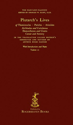 The Harvard Classics: Volume 12 - Plutarch's Lives (Rogershaven Facsimile Edition) image number 0