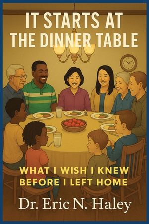 It Starts at the Dinner Table: What I Wish I Knew Before I Left Home image number 0