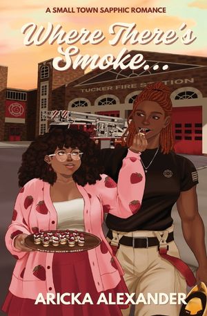 Where There's Smoke...: A Small Town Sapphic Romance image number 0