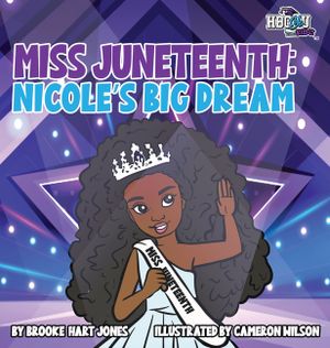Miss Juneteenth: Nicole's Big Dream image number 0