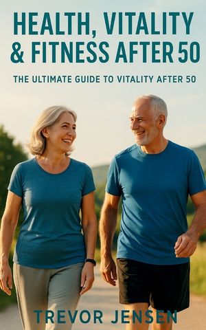 Maintaining Fitness, Health and Vitality After 50 image number 0