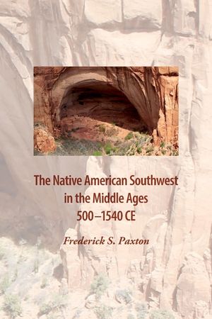 The Native American Southwest in the Middle Ages 500-1540 CE image number 0