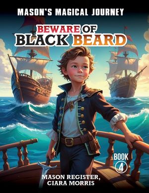 Mason's Magical Journeys: Beware Of Black Beard: Beware image number 0