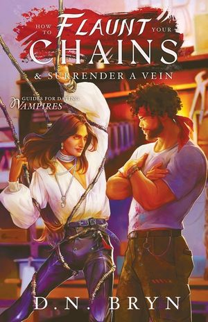 How to Flaunt Your Chains and Surrender a Vein image number 0