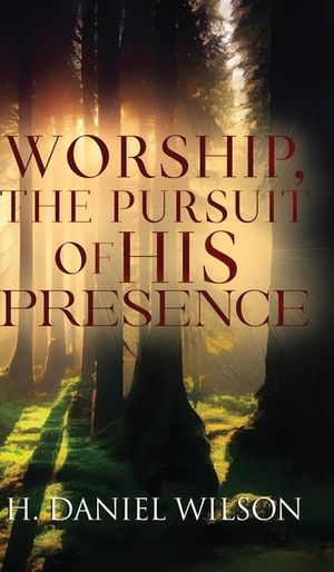 Worship, The Pursuit of HIS Presence image number 0