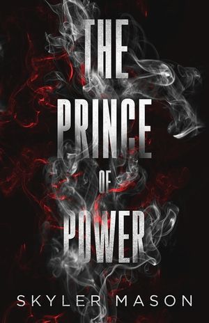 The Prince of Power: A Dark College Romance image number 0