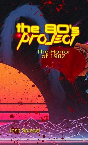 The '80s Project: The Horror of 1982 image number 0