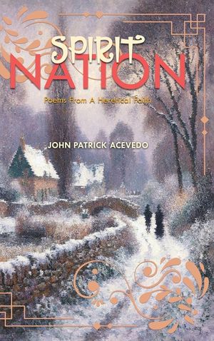 Spirit Nation: Poems From A Heretical Faith image number 0