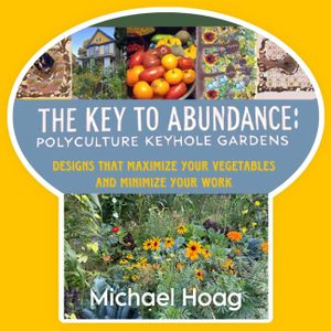 The Key to Abundance: Polyculture Keyhole Gardens: Polyculture Keyhole Gardens image number 0