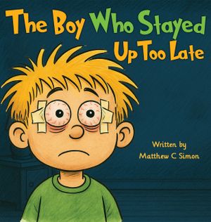 The Boy Who Stayed Up Too Late image number 0