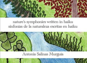nature's symphonies written in haiku sinfon&iacute;as de la naturaleza escritas en haiku image number 0