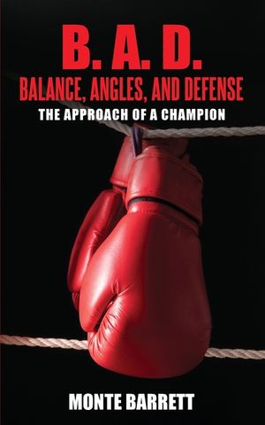 B. A. D. - Balance, Angles, and Defense: The Approach Of A Champion image number 0