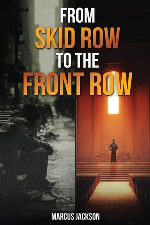 From Skid Row To The Front Row: An Unlikely Journey from the Streets to the Sanctuary image number 0