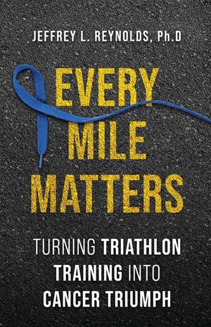 Every Mile Matters: Turning Triathlon Training Into Cancer Triumph image number 0