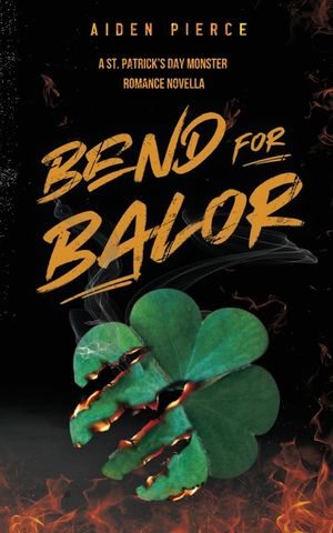 Bend for Balor: A Dark Monster Romance image number 0