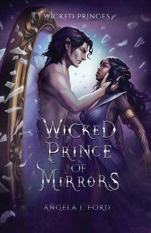 Wicked Prince of Mirrors: A Villain Gets the Girl Romantasy image number 0